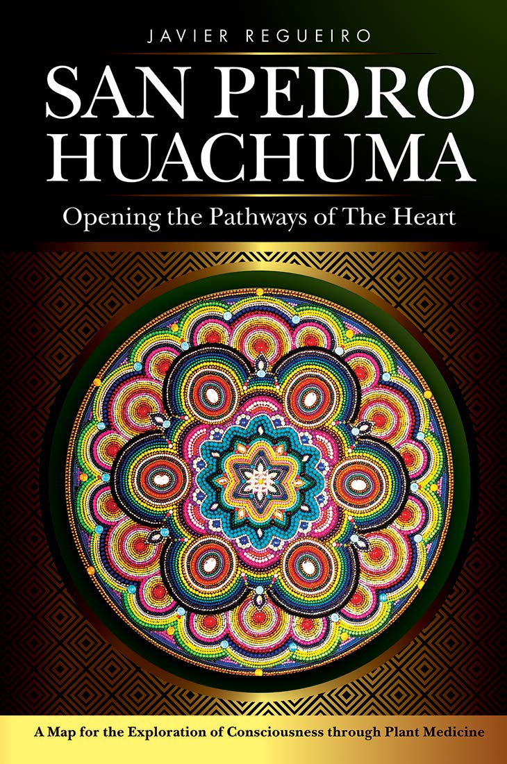 San Pedro Huachuma: Opening the Pathways of the Heart Social Sciences