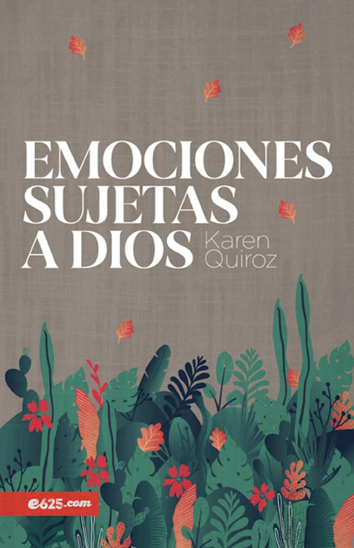 Emociones sujetas a Dios / Emotions Subject to God Religion & Esotericism