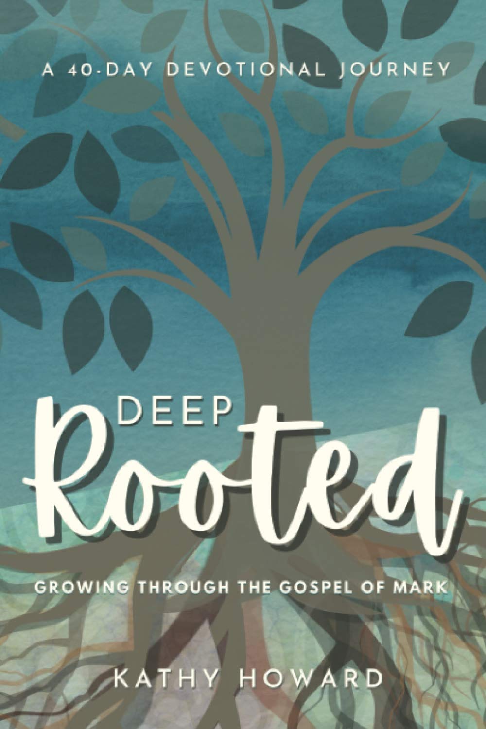 Deep Rooted: Growing Through the Gospel of Mark Religion & Esotericism