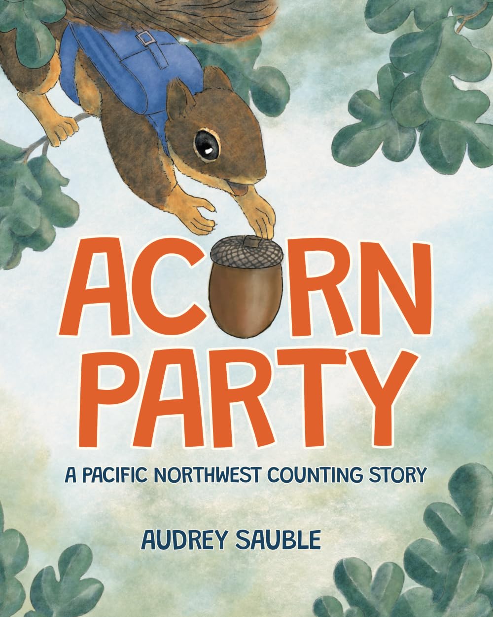 Acorn Party: A Pacific Northwest Counting Story Non-fiction