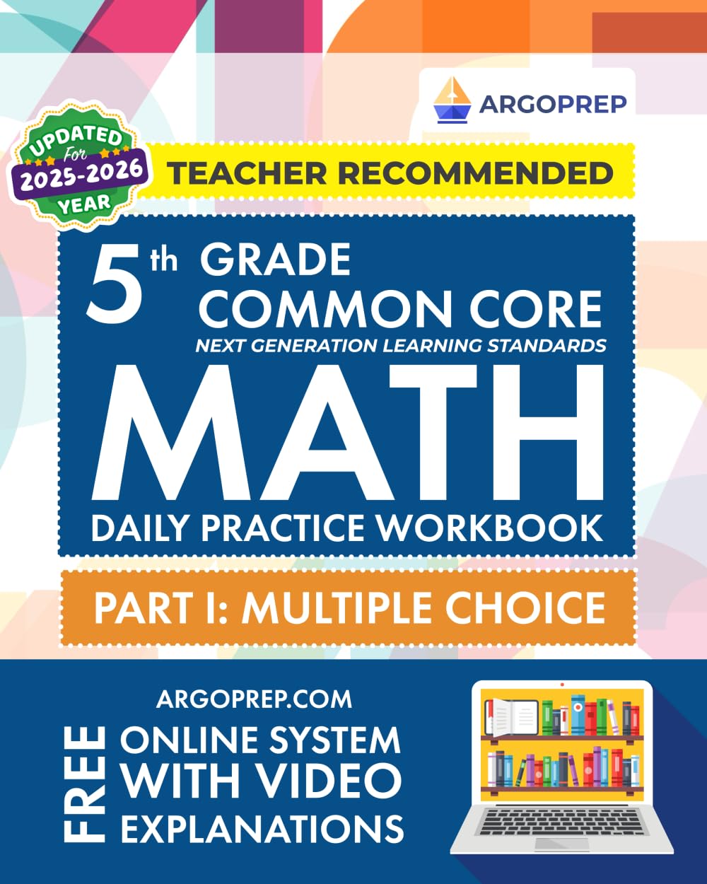 5th Grade Common Core Math: Daily Practice Workbook - Part I: Multiple Choice | 1000+ Practice Questions and Video Explanations | Argo Brothers book
