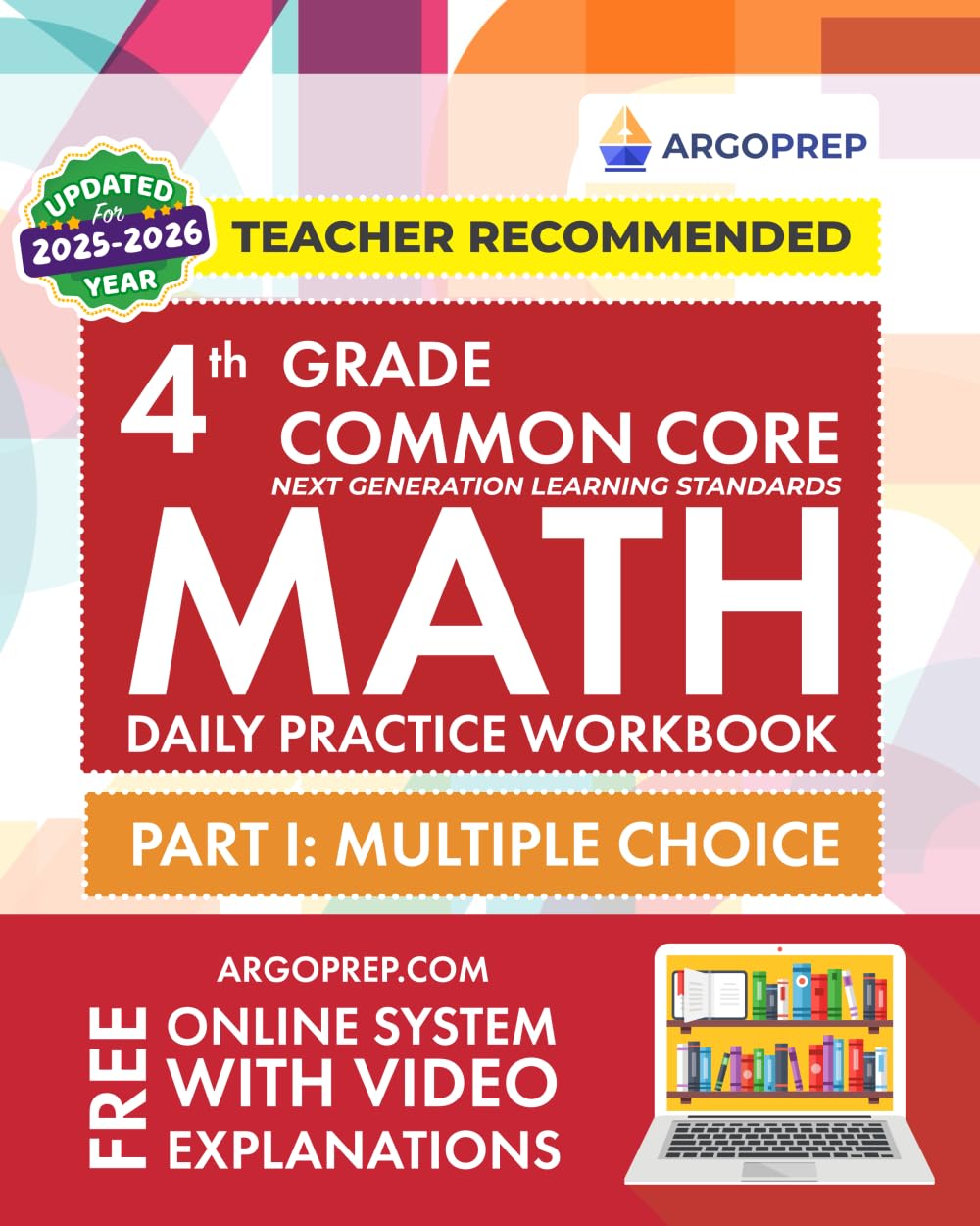 4th Grade Common Core Math: Daily Practice Workbook - Part I: Multiple Choice | 1000+ Practice Questions and Video Explanations | Argo Brothers (Next Generation Learning Standards Aligned (NGSS)) Learning & Reference
