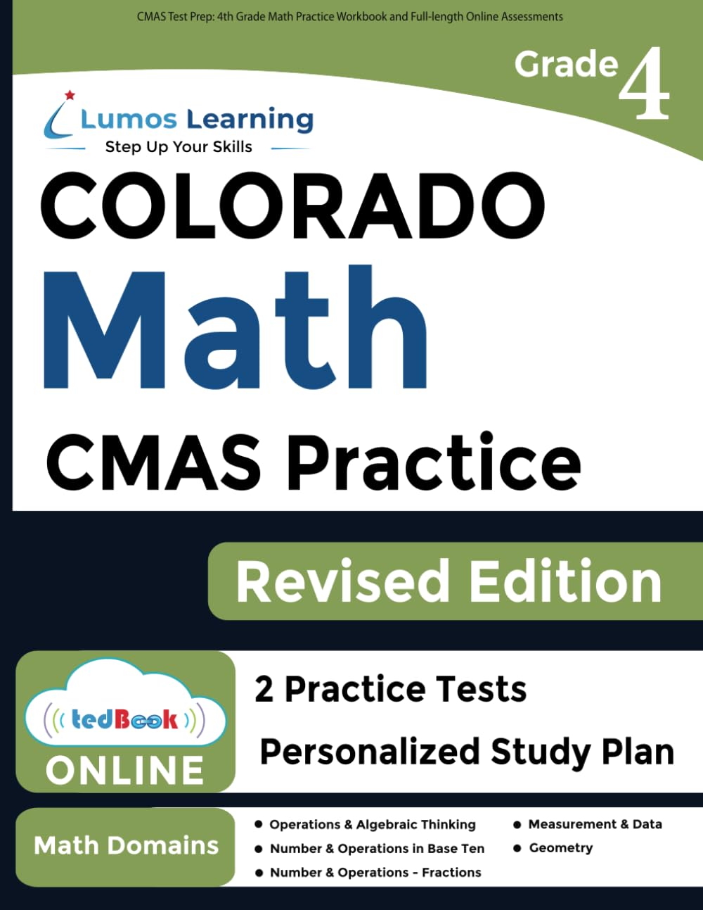 CMAS Test Prep: 4th Grade Math Practice Workbook and Full-length Online Assessments: Colorado Measures of Academic Success Study Guide (CMAS by Lumos Learning, Band 3) Learning & Reference
