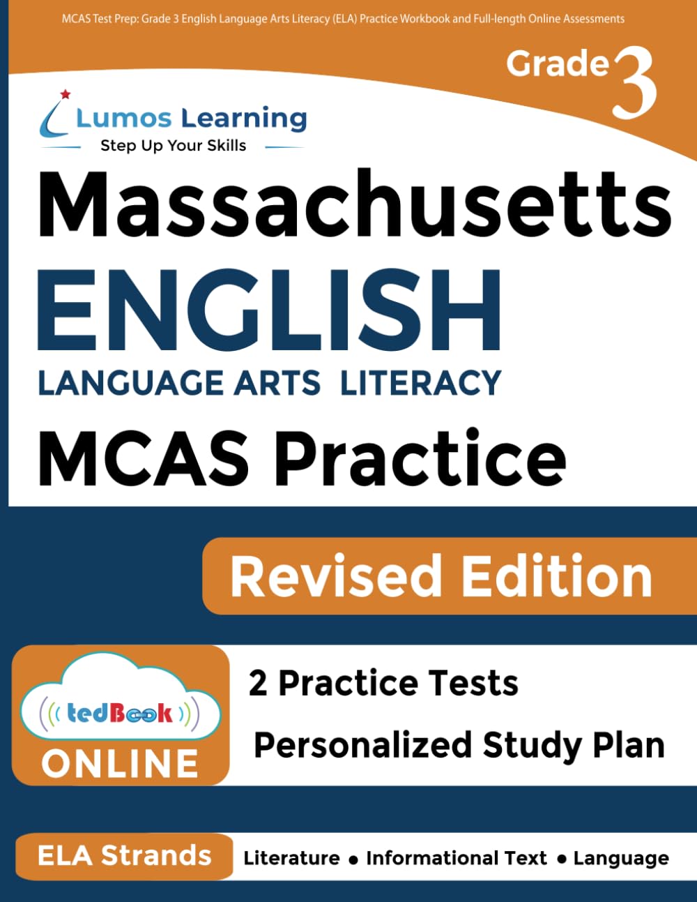 MCAS Test Prep: Grade 3 English Language Arts Literacy (ELA) Practice Workbook and Full-length Online Assessments: Next Generation Massachusetts Comprehensive Assessment System Study Guides