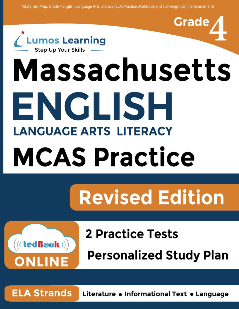 MCAS Test Prep: Grade 4 English Language Arts Literacy (ELA) Practice Workbook and Full-length Online Assessments: Next Generation Massachusetts Comprehensive Assessment System Study Guide Study Guides