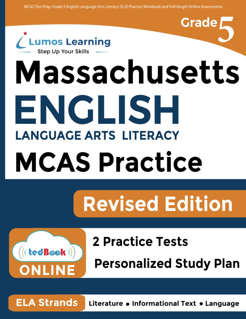 MCAS Test Prep: Grade 5 English Language Arts Literacy (ELA) Practice Workbook and Full-length Online Assessments: Next Generation Massachusetts Comprehensive Assessment System Study Guide Study Guides