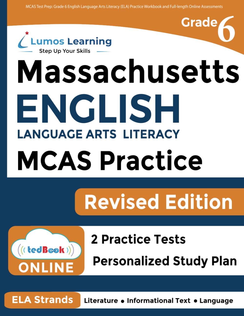 MCAS Test Prep: Grade 6 English Language Arts Literacy (ELA) Practice Workbook and Full-length Online Assessments: Next Generation Massachusetts Comprehensive Assessment System Study Guide Study Guides