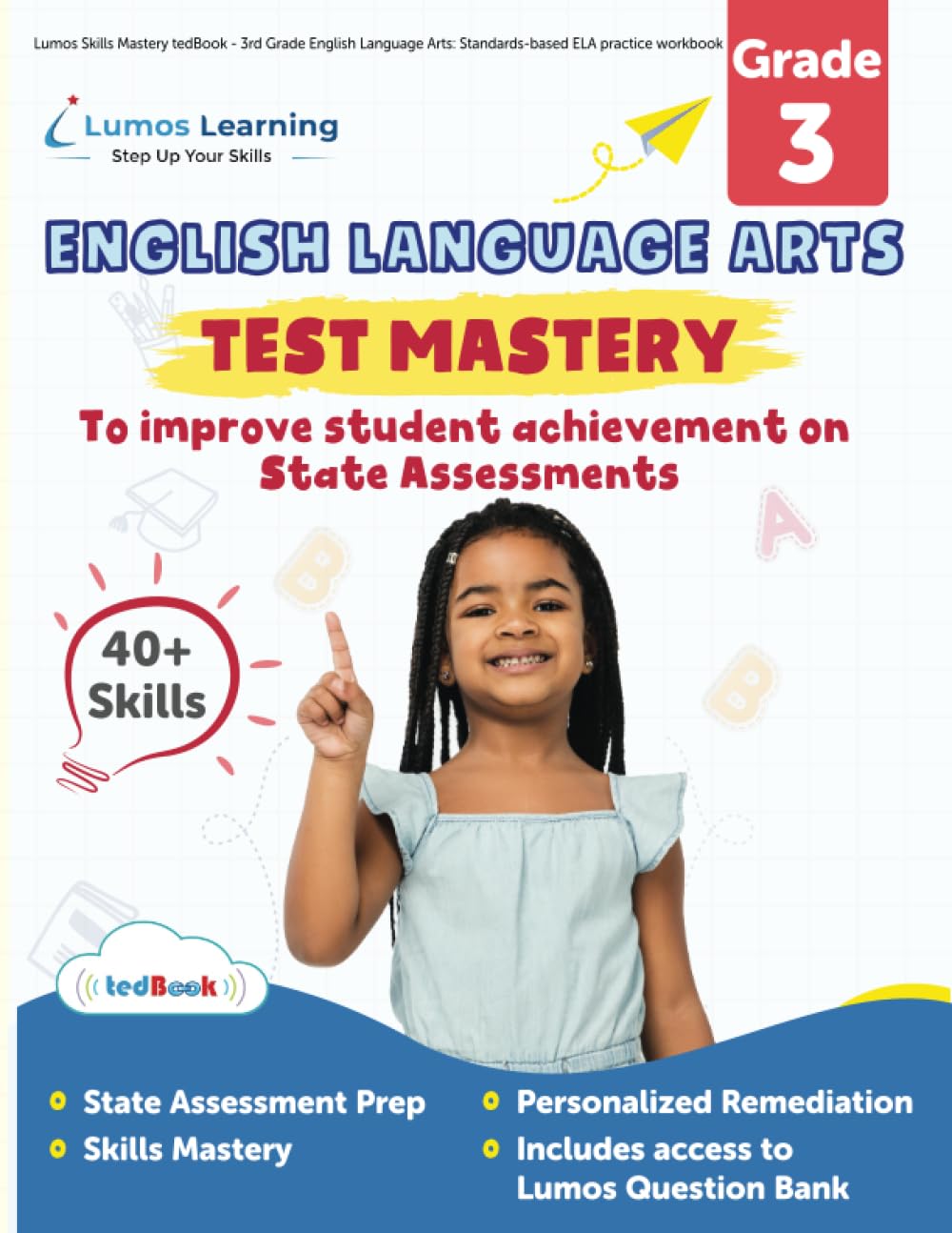 Lumos Skills Mastery tedBook - 3rd Grade English Language Arts: Standards-based ELA practice workbook (Skills Mastery by Lumos Learning, Band 9) Books