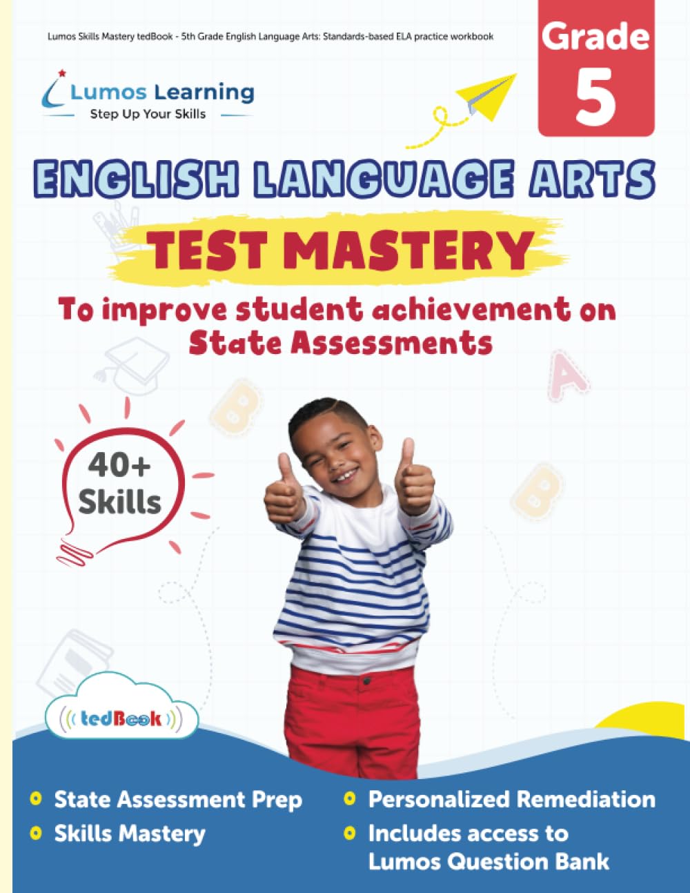 Lumos Skills Mastery tedBook - 5th Grade English Language Arts: Standards-based ELA practice workbook (Skills Mastery by Lumos Learning, Band 11) Books