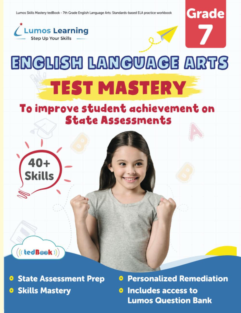 Lumos Skills Mastery tedBook - 7th Grade English Language Arts: Standards-based ELA practice workbook (Skills Mastery by Lumos Learning, Band 13) Books