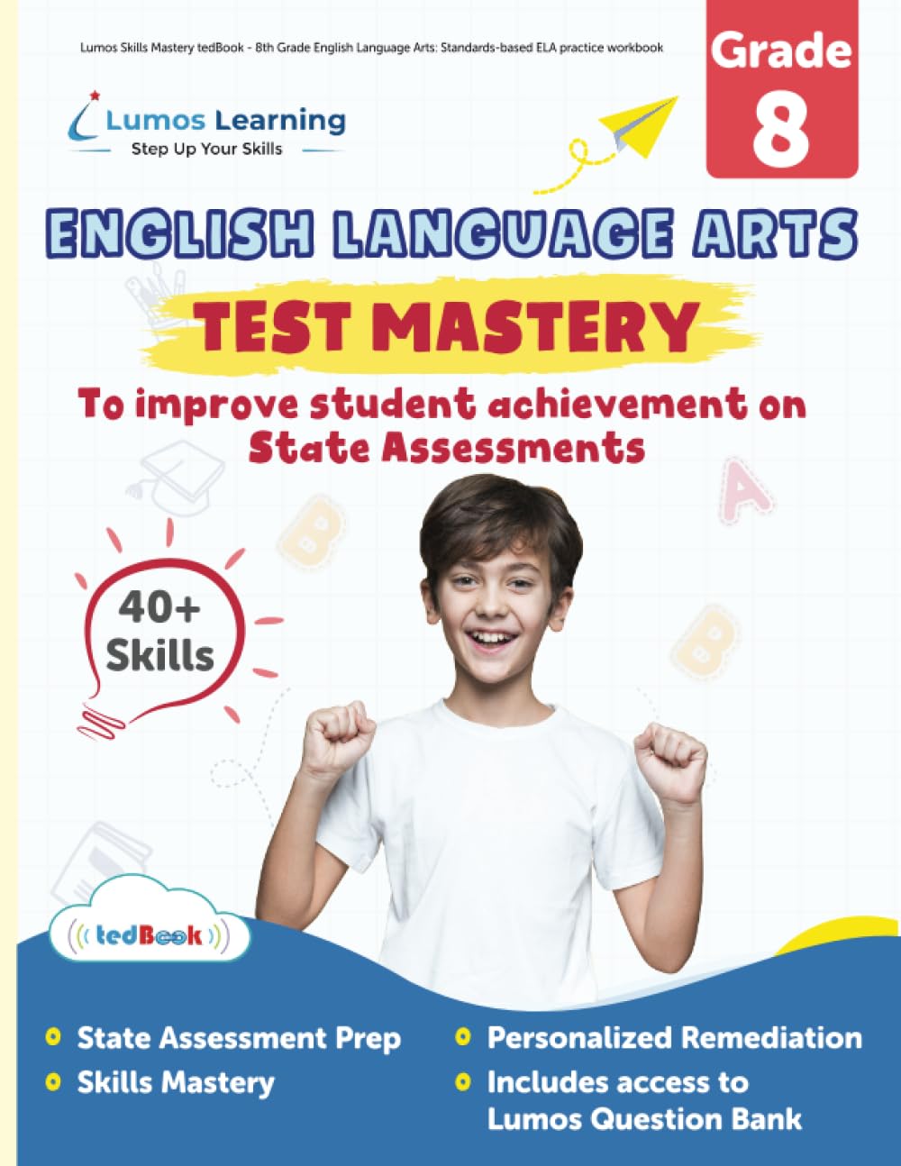 Lumos Skills Mastery tedBook - 8th Grade English Language Arts: Standards-based ELA practice workbook (Skills Mastery by Lumos Learning, Band 14) Books