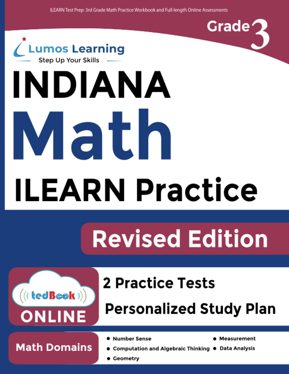 ILEARN Test Prep: 3rd Grade Math Practice Workbook and Full-length Online Assessments: Indiana Learning Evaluation Assessment Readiness Network Study Guide (ILEARN by Lumos Learning, Band 1) Learning & Reference