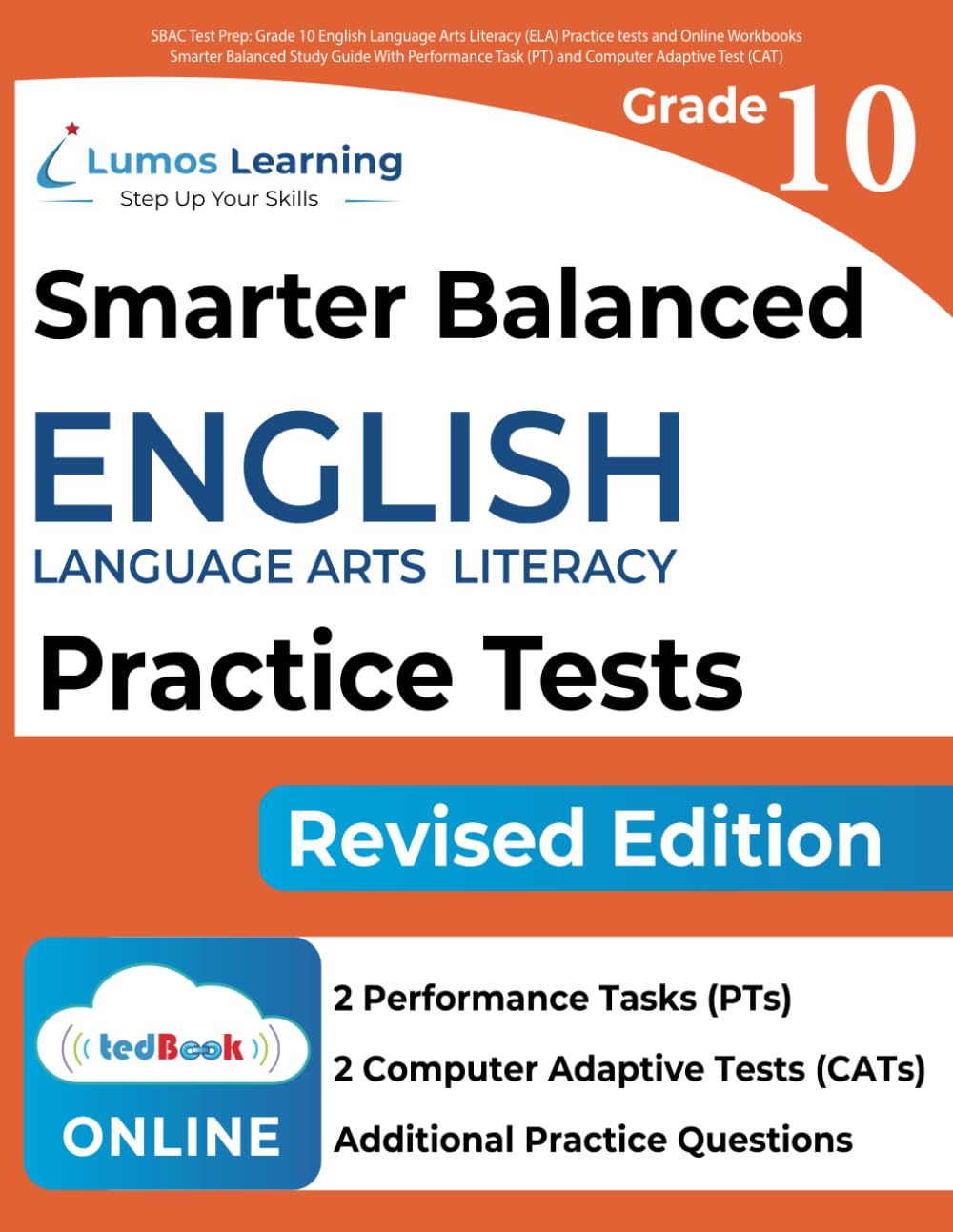 SBAC Test Prep: Grade 10 English Language Arts Literacy (ELA) Practice tests and Online Workbooks: Smarter Balanced Study Guide With Performance Task (PT) and Computer Adaptive Test (CAT) Books