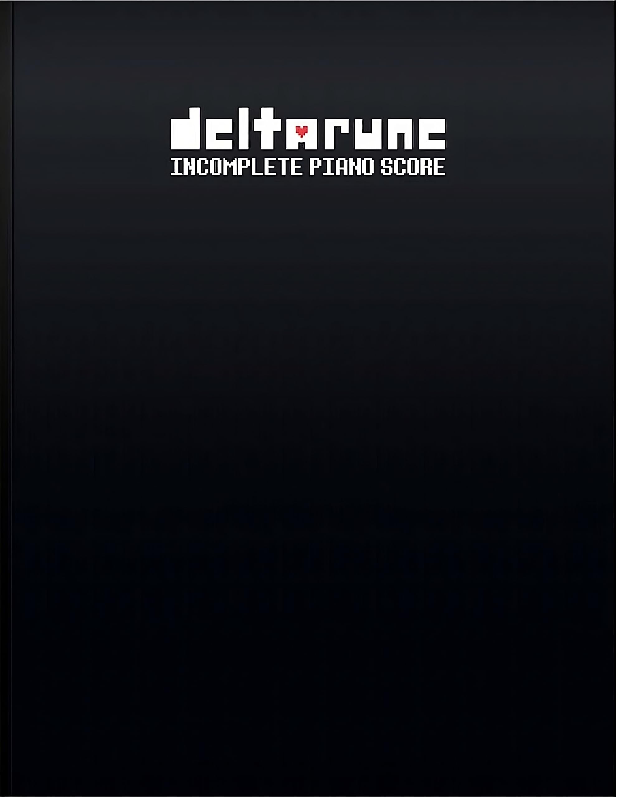 DELTARUNE Unvollständige Klavierpartitur - Noten aus Spiel DELTARUNE, Kapitel 1 Toby Fox Arts & Music