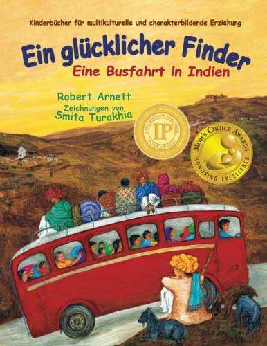 Ein glücklicher Finder: Eine Busfahrt in Indien (Kinderbücher für multikulturelle und charakterbildende Erziehung (Children's Multicultural and Character Education Book Series)) Foreign Languages ​​& Dictionaries