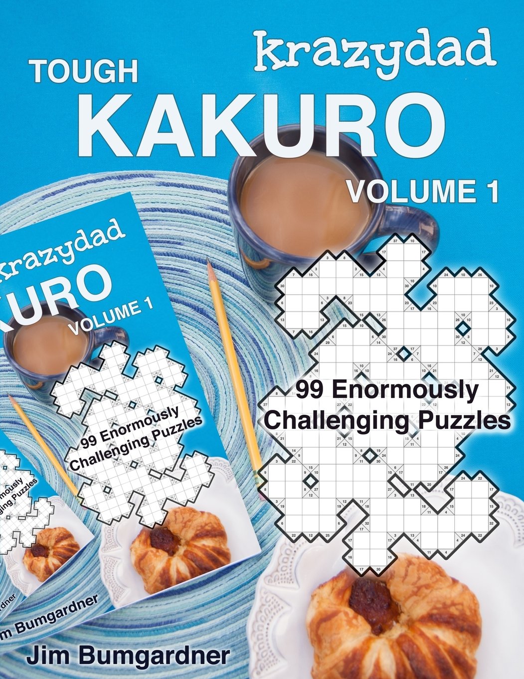 Krazydad Tough Kakuro Volume 1: 99 Enormously Challenging Puzzles Leisure & Fun