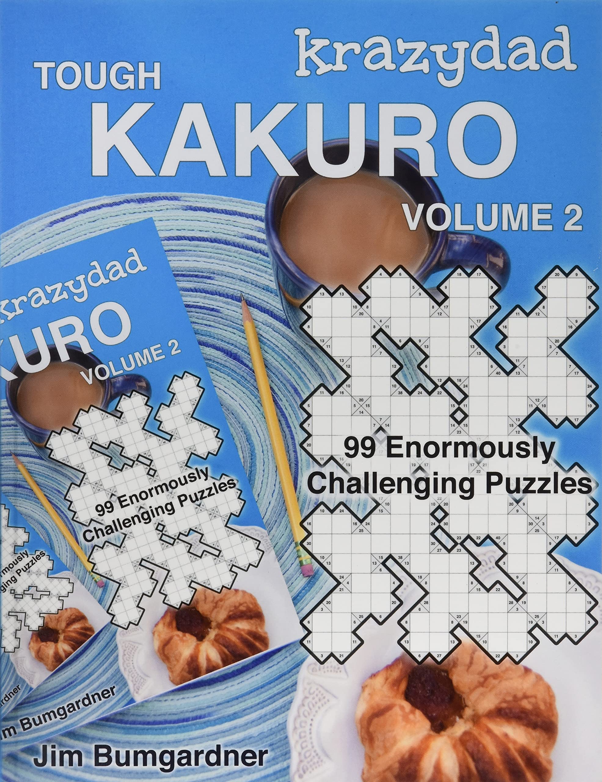 Krazydad Tough Kakuro Volume 2: 99 Enormously Challenging Puzzles Leisure & Fun