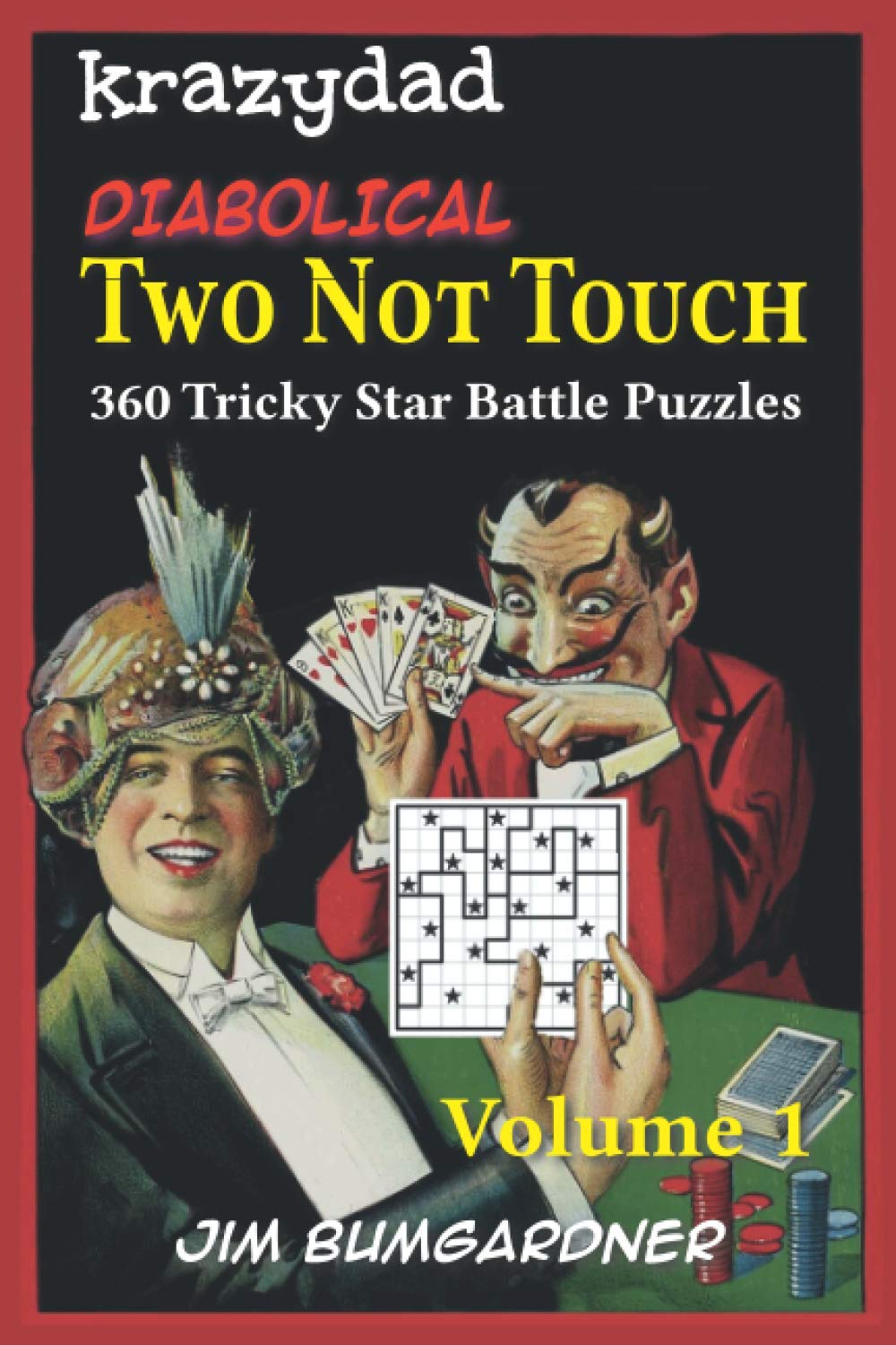 Krazydad Diabolical Two Not Touch Volume 1: 360 Tricky Star Battle Puzzles Leisure & Fun