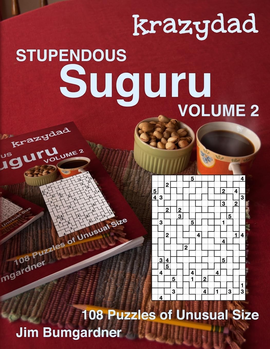 Krazydad Stupendous Suguru Volume 2: 108 Puzzles of Unusual Size Leisure & Fun