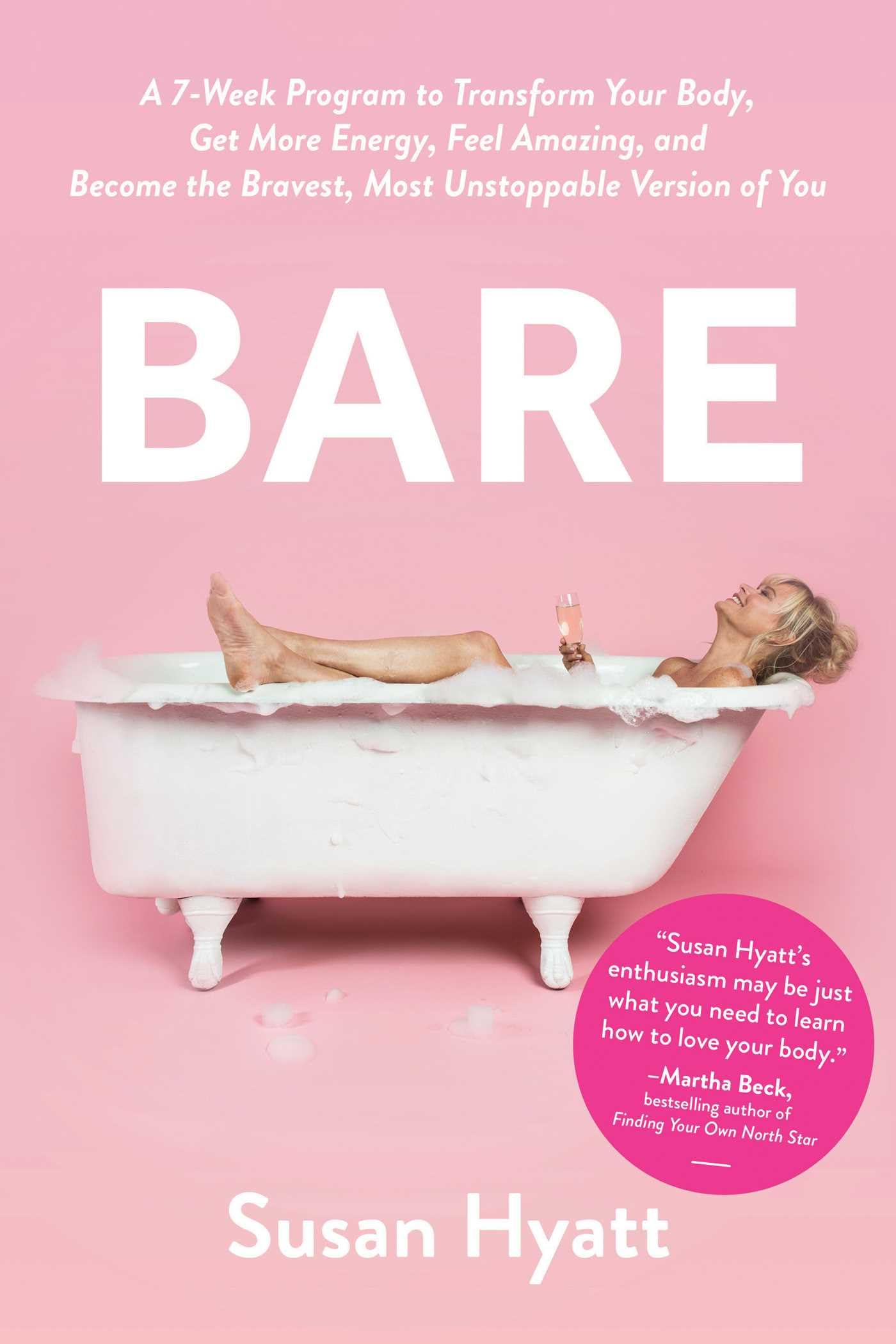 Bare: A 7-Week Program to Transform Your Body, Get More Energy, Feel Amazing, and Become the Bravest, Most Unstoppable Version of You Medicine