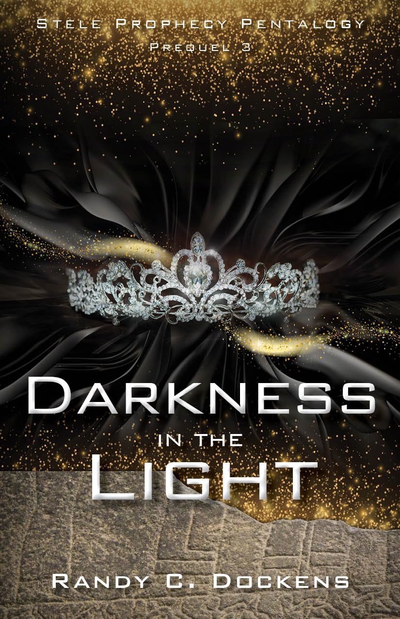 Darkness in the Light: Stele Prophecy Pentalogy, Prequel 3 (Stele Prophecy Pentalogy, 4, Band 3) Religion & Esotericism