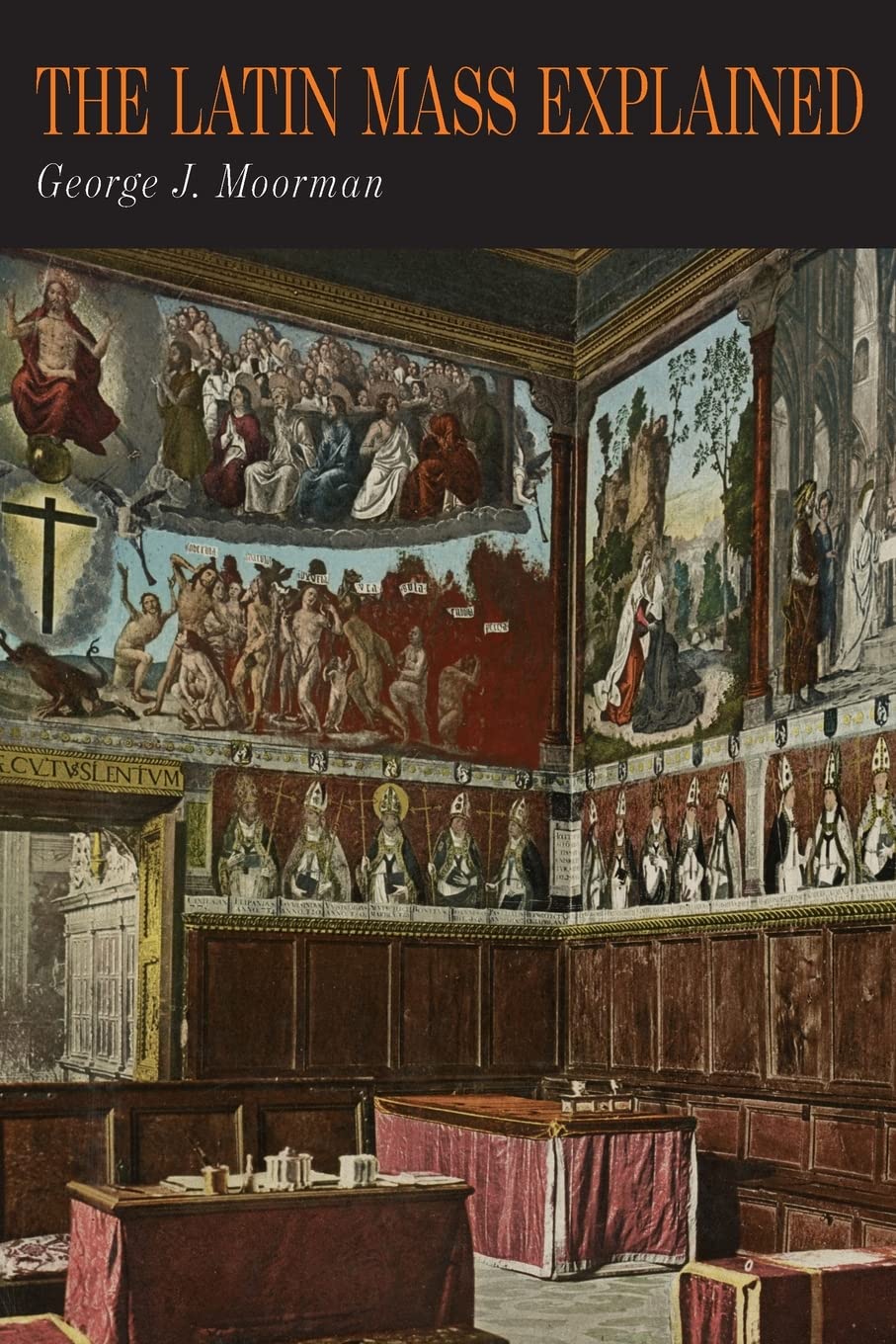 The Latin Mass Explained: Everything Needed to Understand and Appreciate the Traditional Latin Mass Religion & Esotericism