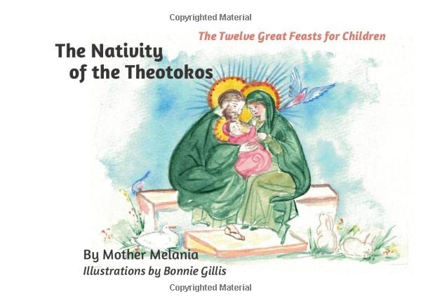 The Nativity of the Theotokos (The Twelve Great Feasts for Children, Band 1) Non-fiction