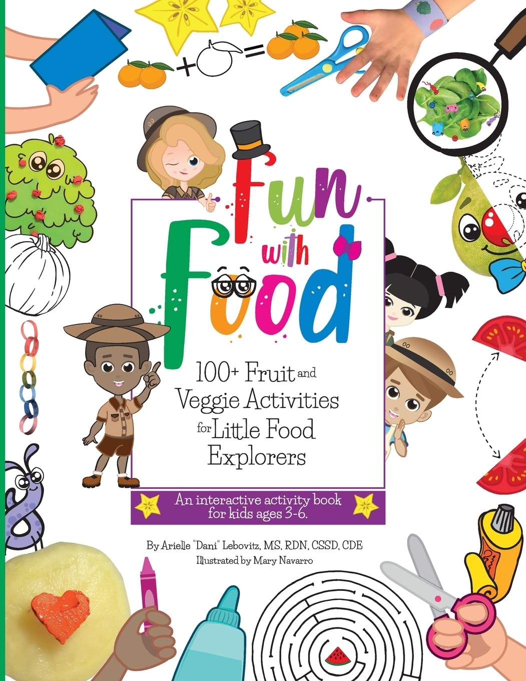Fun With Food: 100+ Fruit and Veggie Activities for Little Food Explorers - An Interactive Activity Book for Kids Ages 3-6 (Growing Adventurous Eaters) Non-fiction