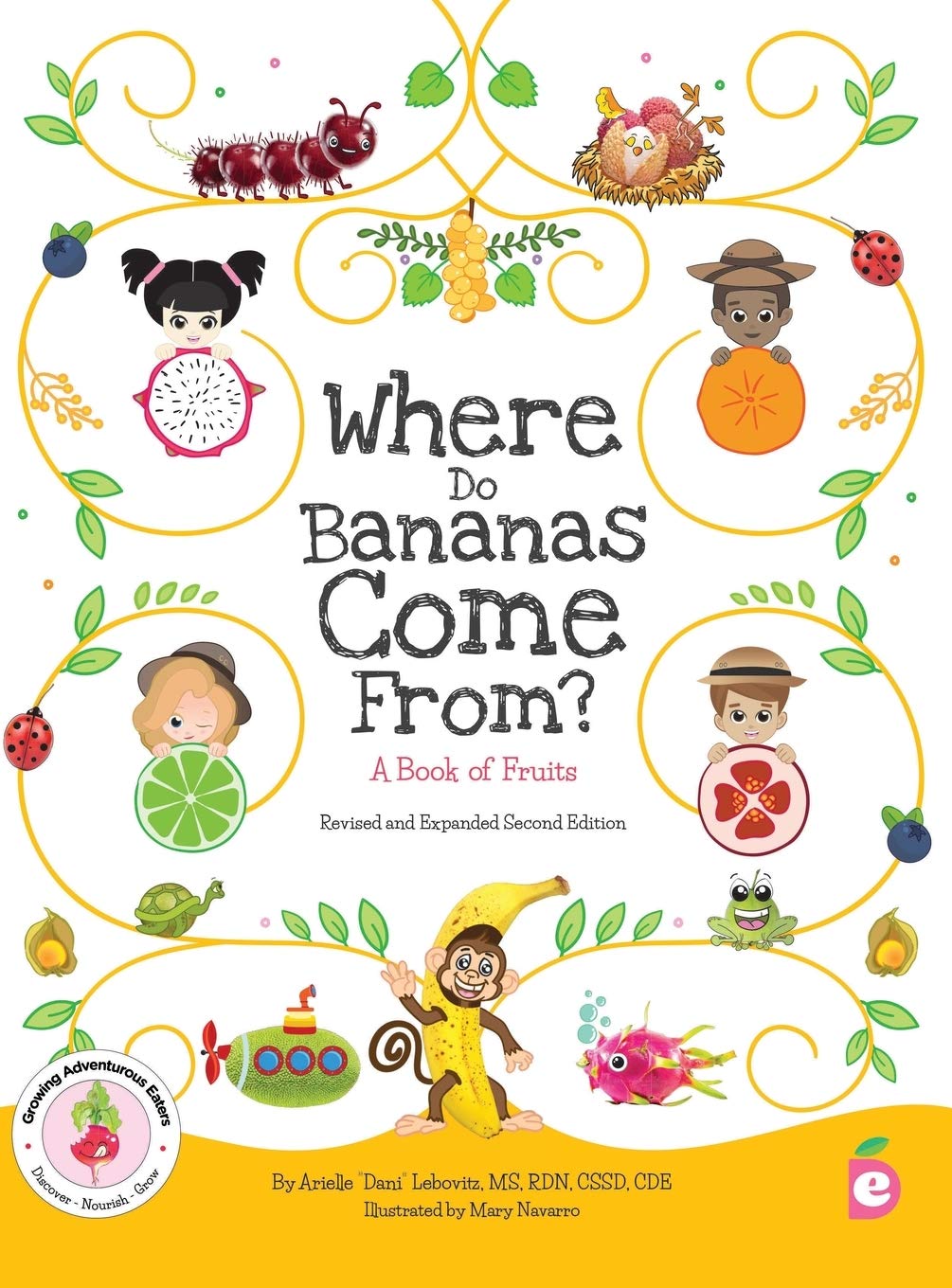 Where Do Bananas Come From? A Book of Fruits: Revised and Expanded Second Edition book