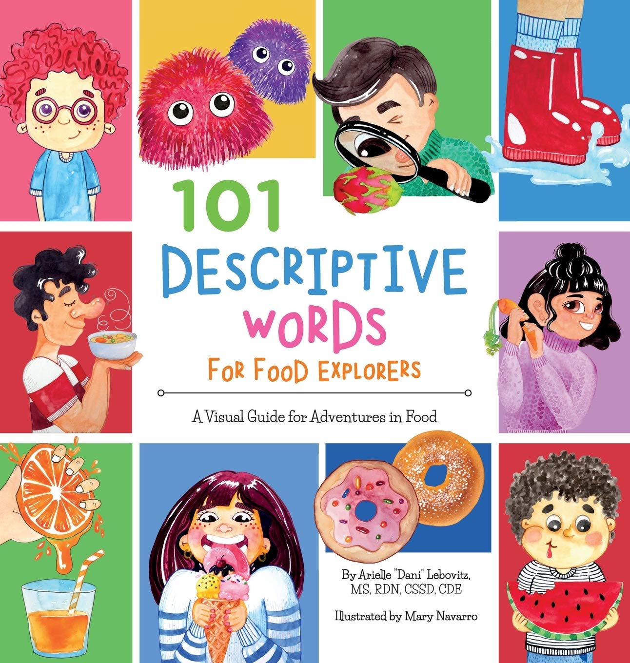 101 Descriptive Words for Food Explorers: A Visual Guide for Adventures in Food (Growing Adventurous Eaters) Parents & Children