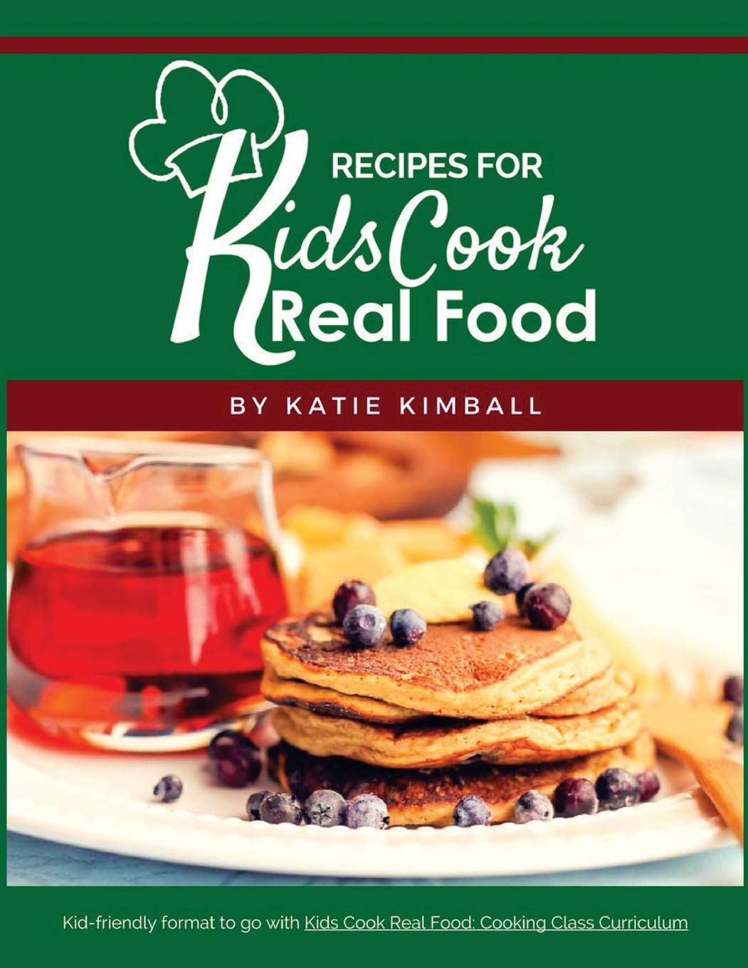 Recipes for Kids Cook Real Food Leisure, Home & Garden