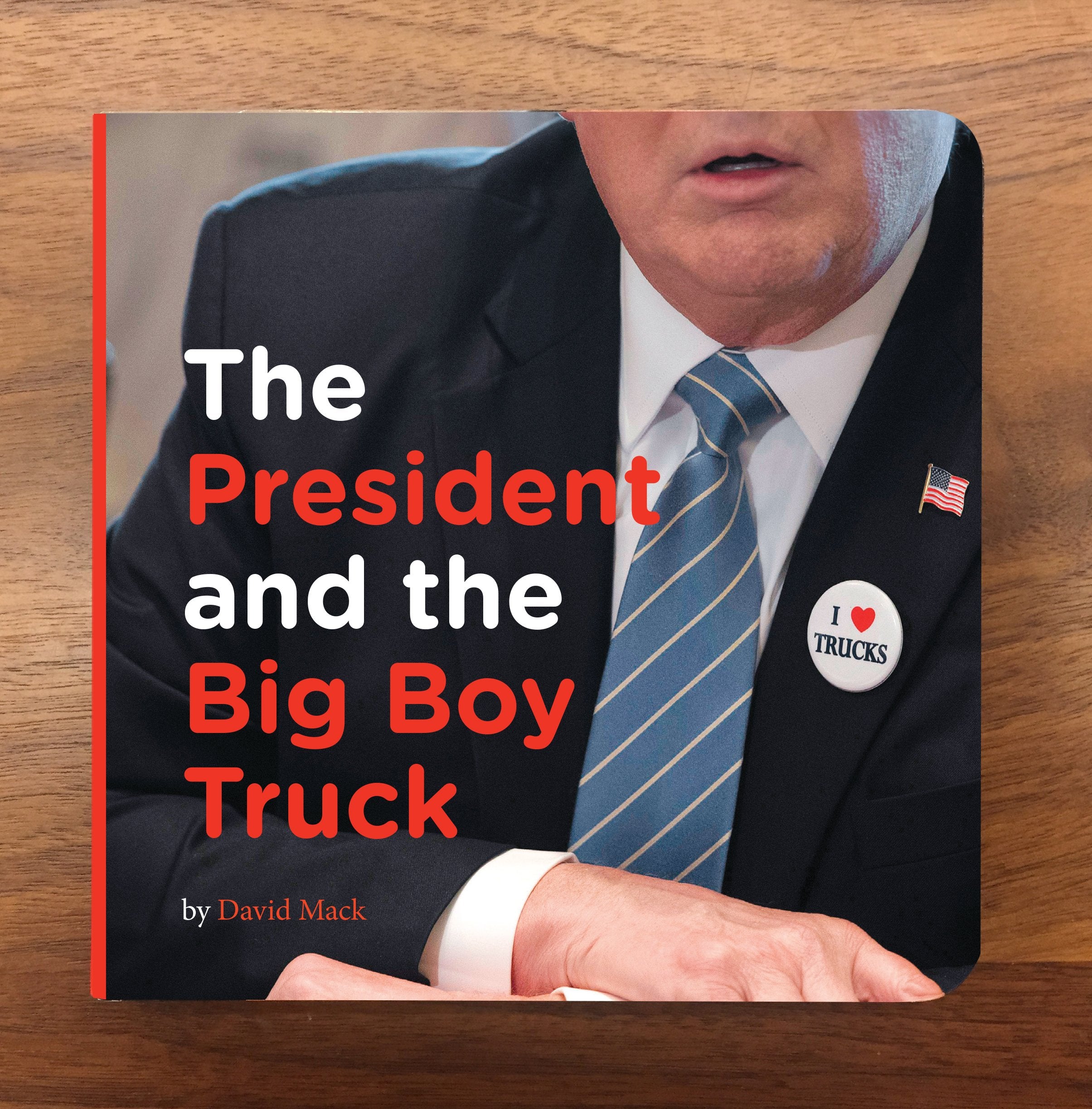 The President and the Big Boy Truck Book book