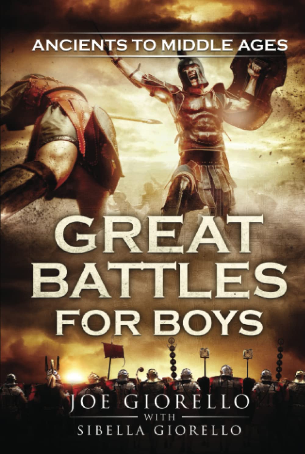 Great Battles for Boys: Ancients to Middle Ages Non-fiction