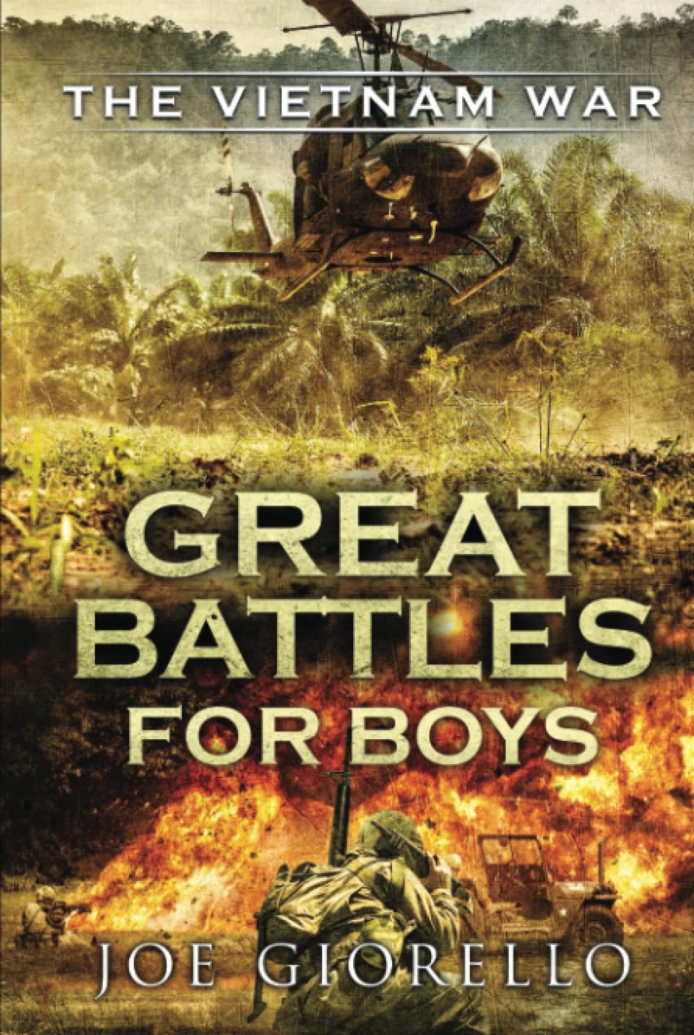 Great Battles for Boys The Vietnam War Non-fiction