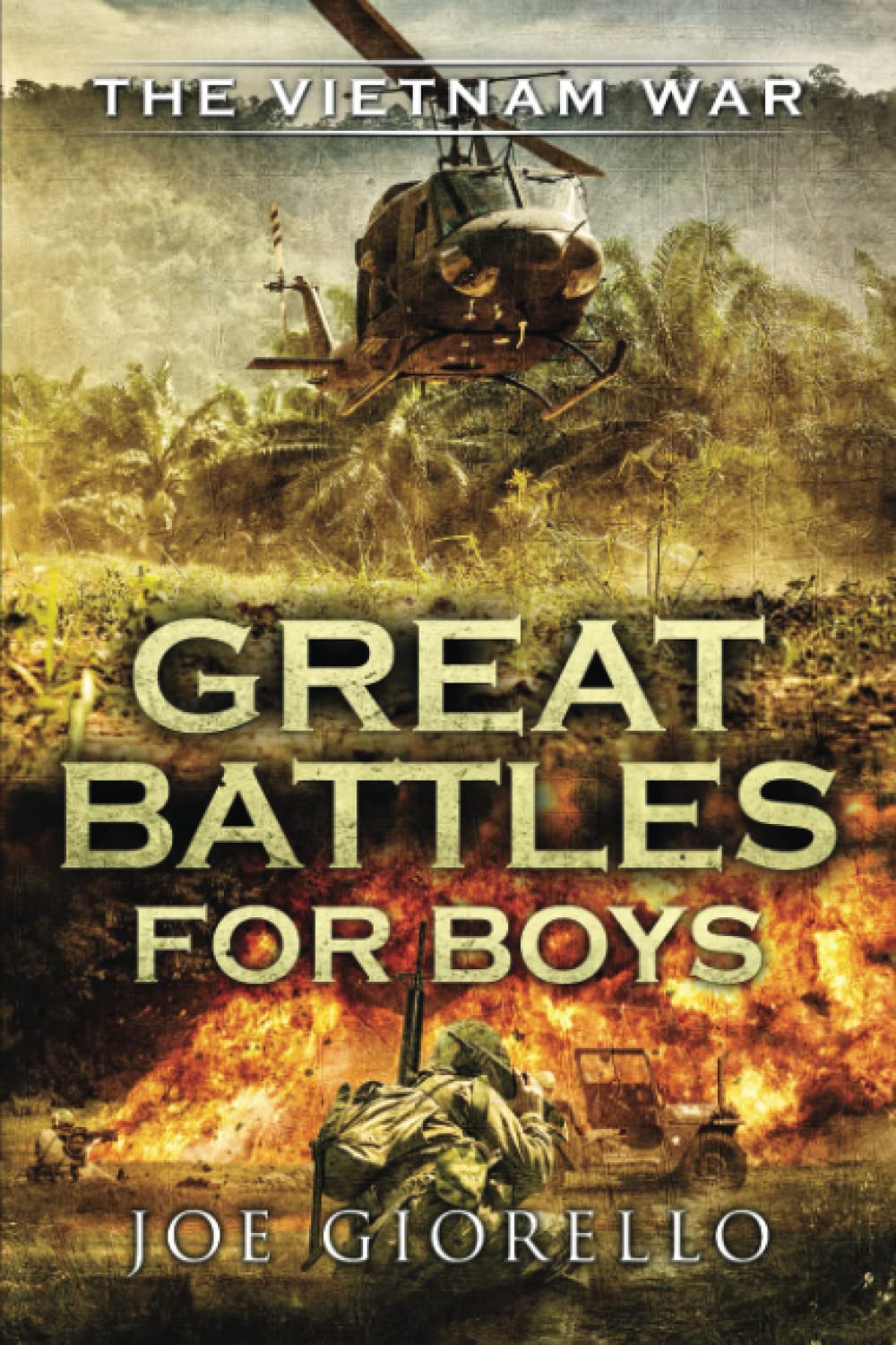 Great Battles for Boys The Vietnam War Non-fiction
