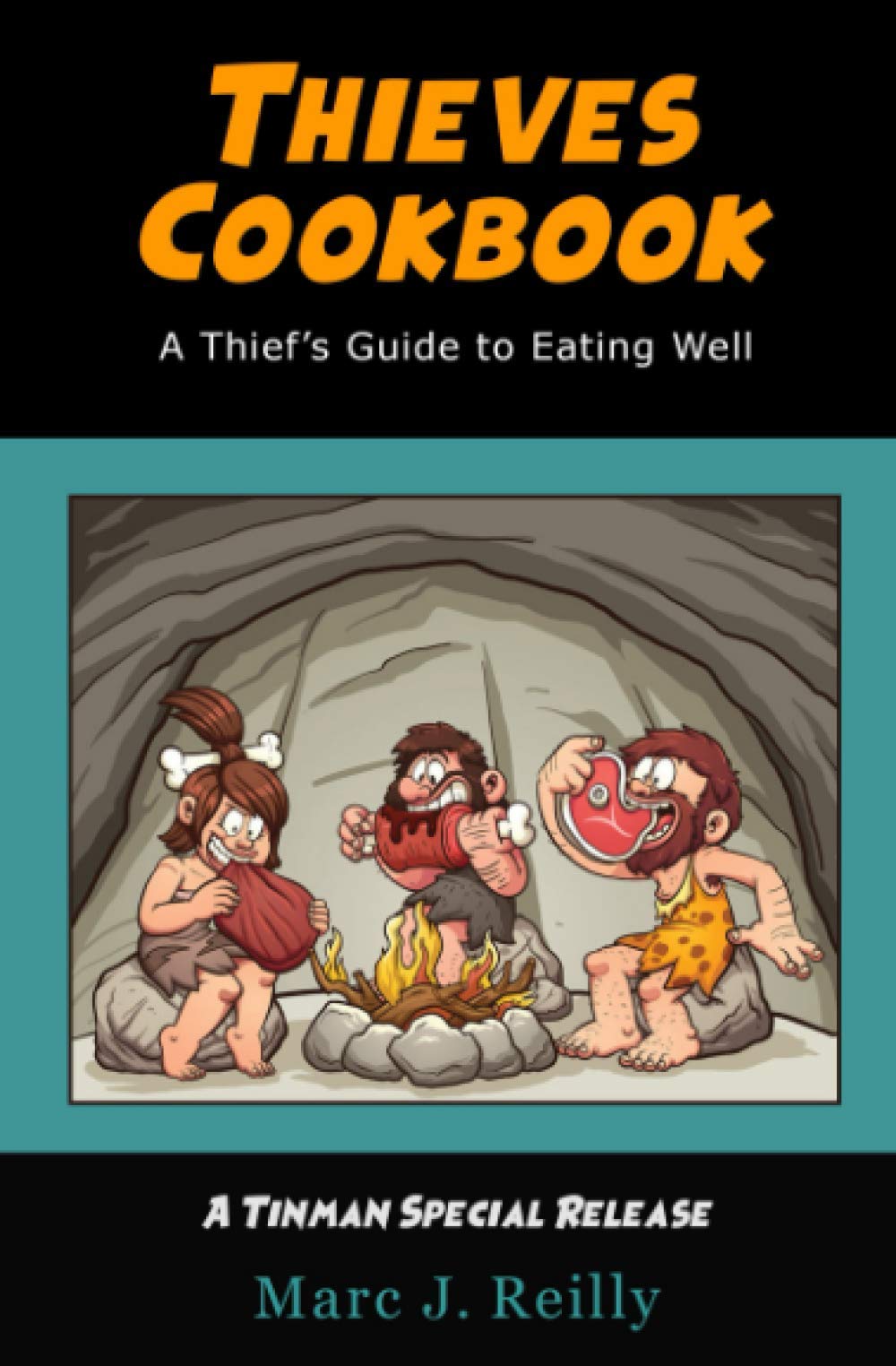 Thieves Cookbook: A Thief's Guide to Eating Well Essays & Short Stories