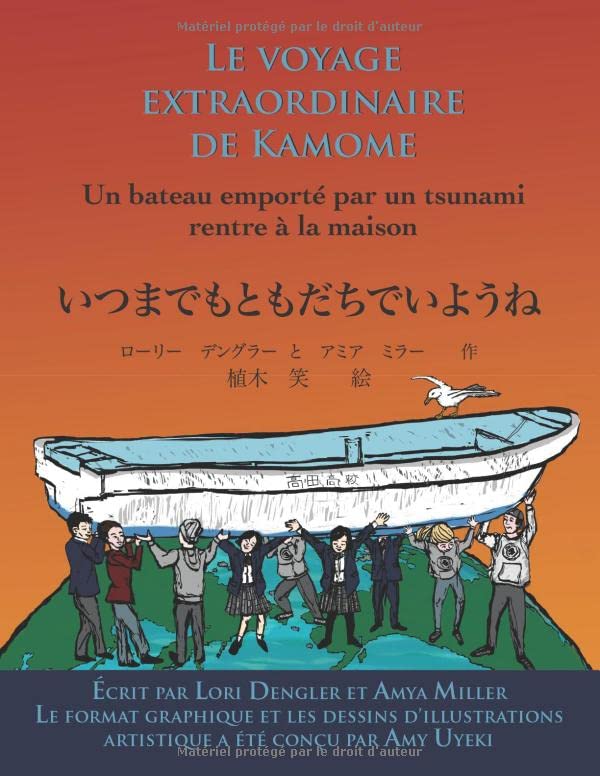Le voyage extraordinaire de Kamome: Un bateau emporté par un tsunami rentre à la maison book