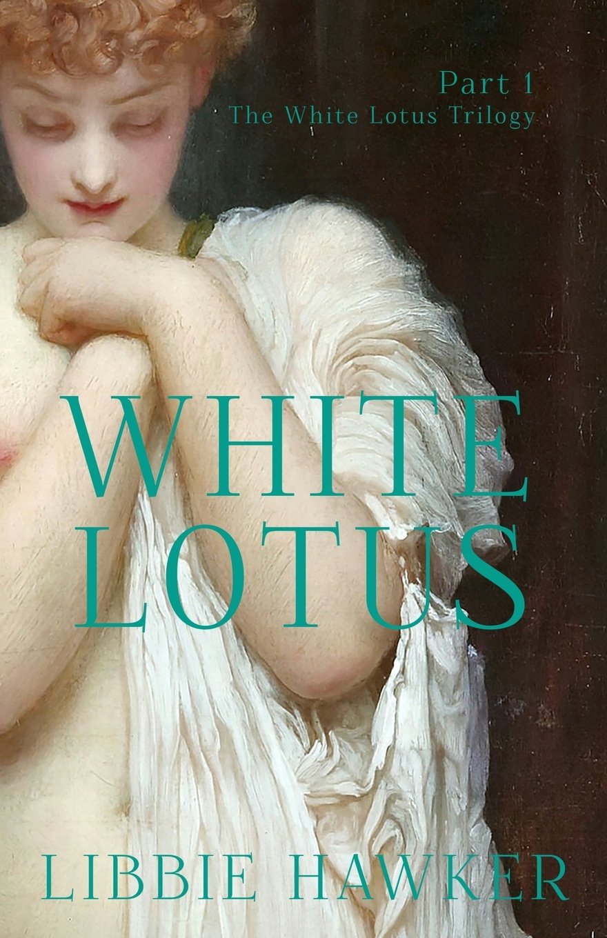 White Lotus: Part 1 of the White Lotus Trilogy Historical Fiction