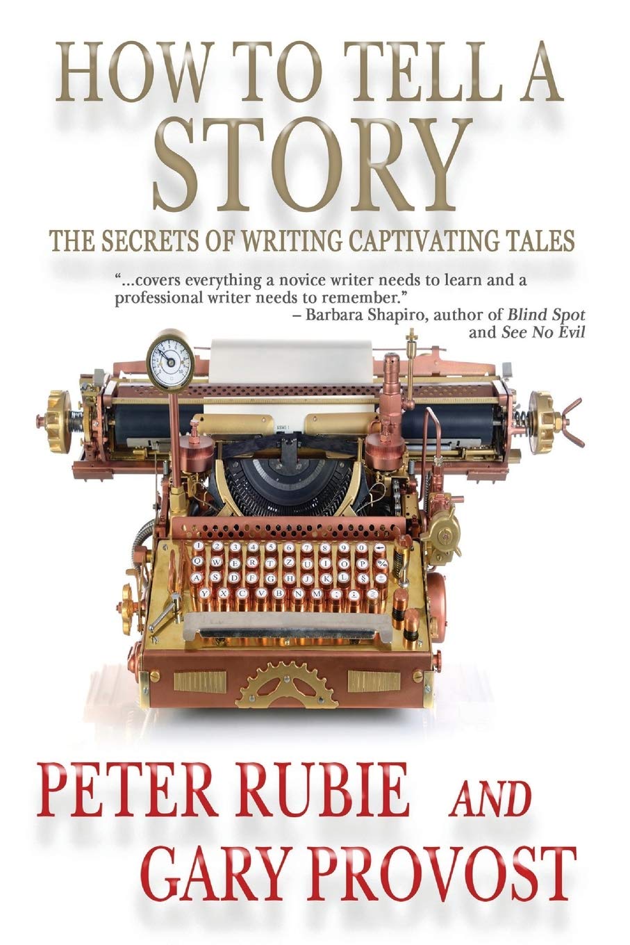HOW TO TELL A STORY: The Secrets of Writing Captivating Tales book