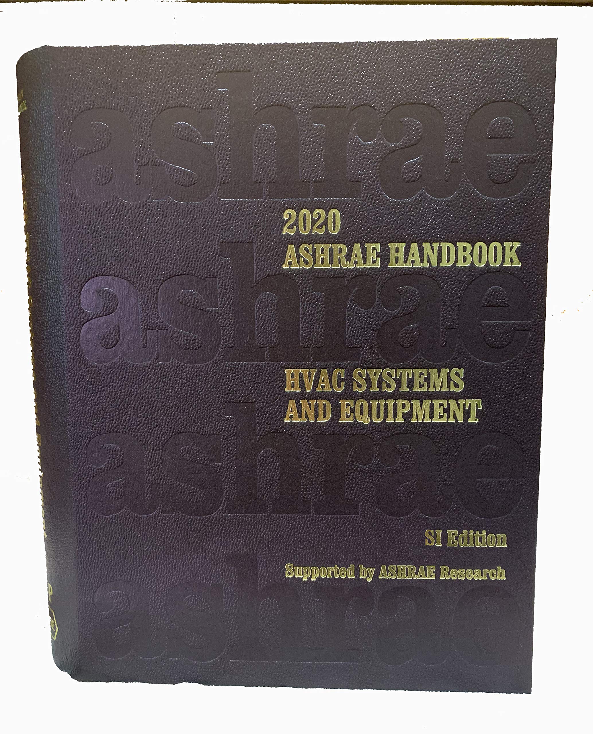 Ashrae Handbook 2020: HVAC Systems and Equipment: SI Edition (ASHRAE Handbook of Heating, Ventilating and Air-Conditioning Systems and Equipment SI) Business & Technology