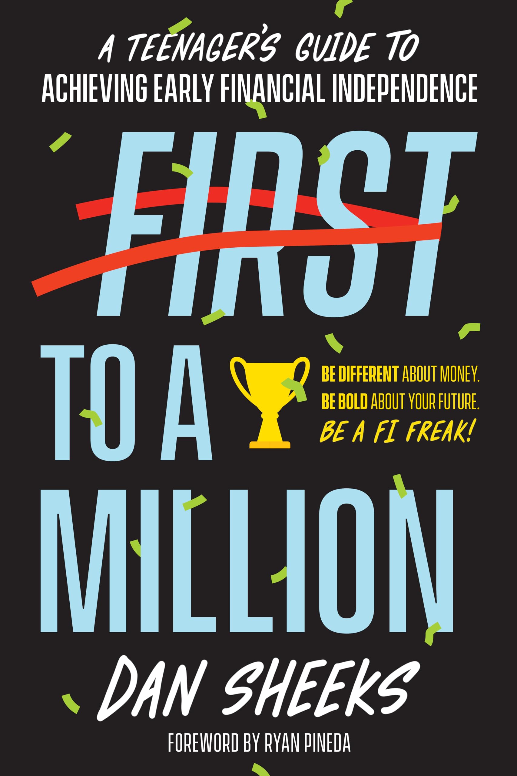 First to a Million: A Teenager's Guide to Achieving Early Financial Independence Books