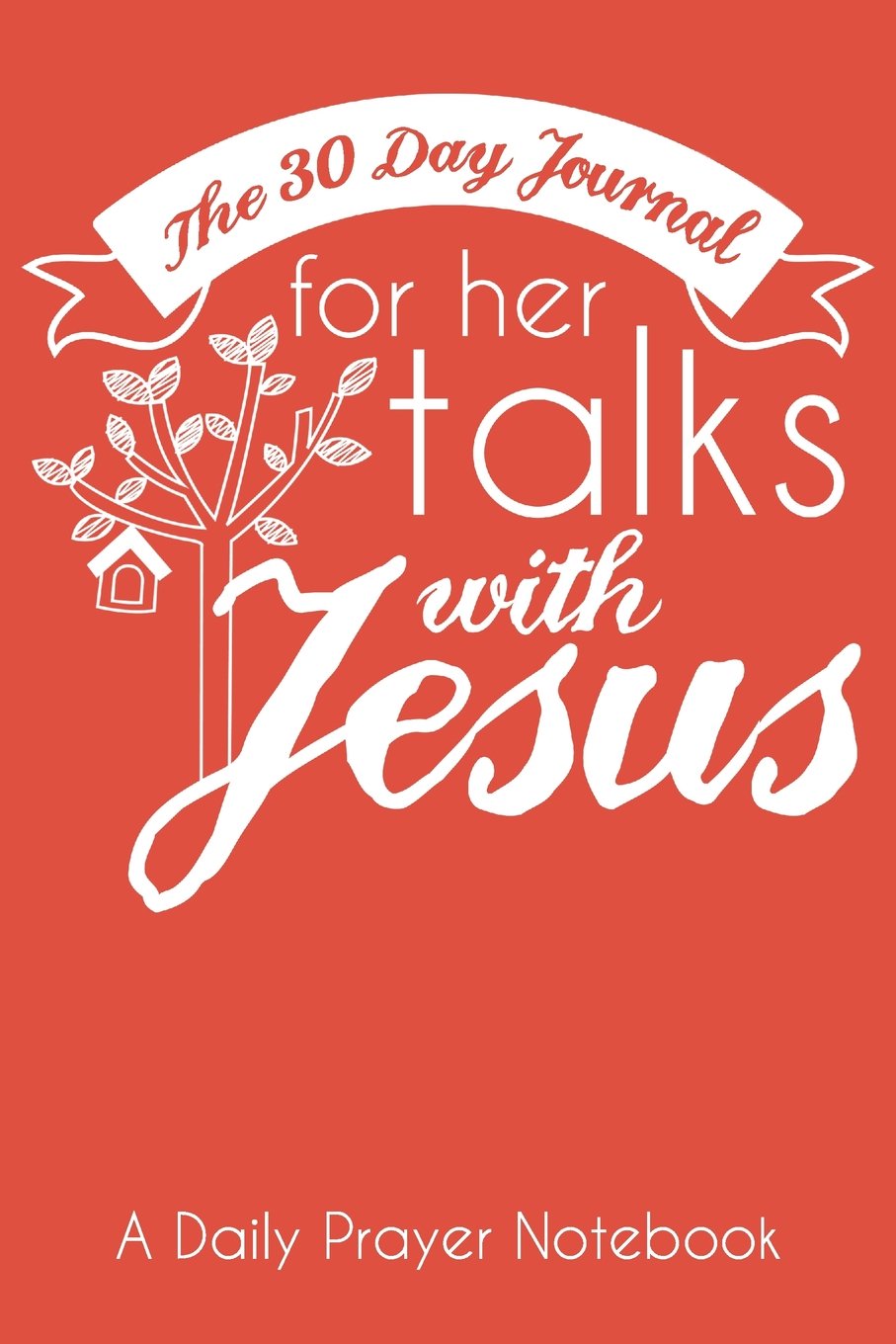 The 30 Day Journal for Her Talks with Jesus (Poppy Color Cover): A Daily Prayer Notebook for Women (The Ladies Prayer Notes Series of Easy-to-Carry Pocketbook Journals, Band 1) Religion & Esotericism