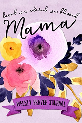 Loved Adored Blessed Mama Weekly Prayer Journal Religion & Esotericism