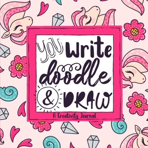 You Write, Doodle, & Draw: A Creativity Journal (Pink Horses Cover) (Sketchbooks & Writing Journals for Creative Learners & Homeschoolers, Band 2) Reading Aloud & Learning to Read