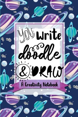 You Write, Doodle, & Draw: A Creativity Notebook (Purple Planets Science Cover) (Sketchbooks & Writing Journals for Creative Learners & Homeschoolers, Band 6) Non-fiction