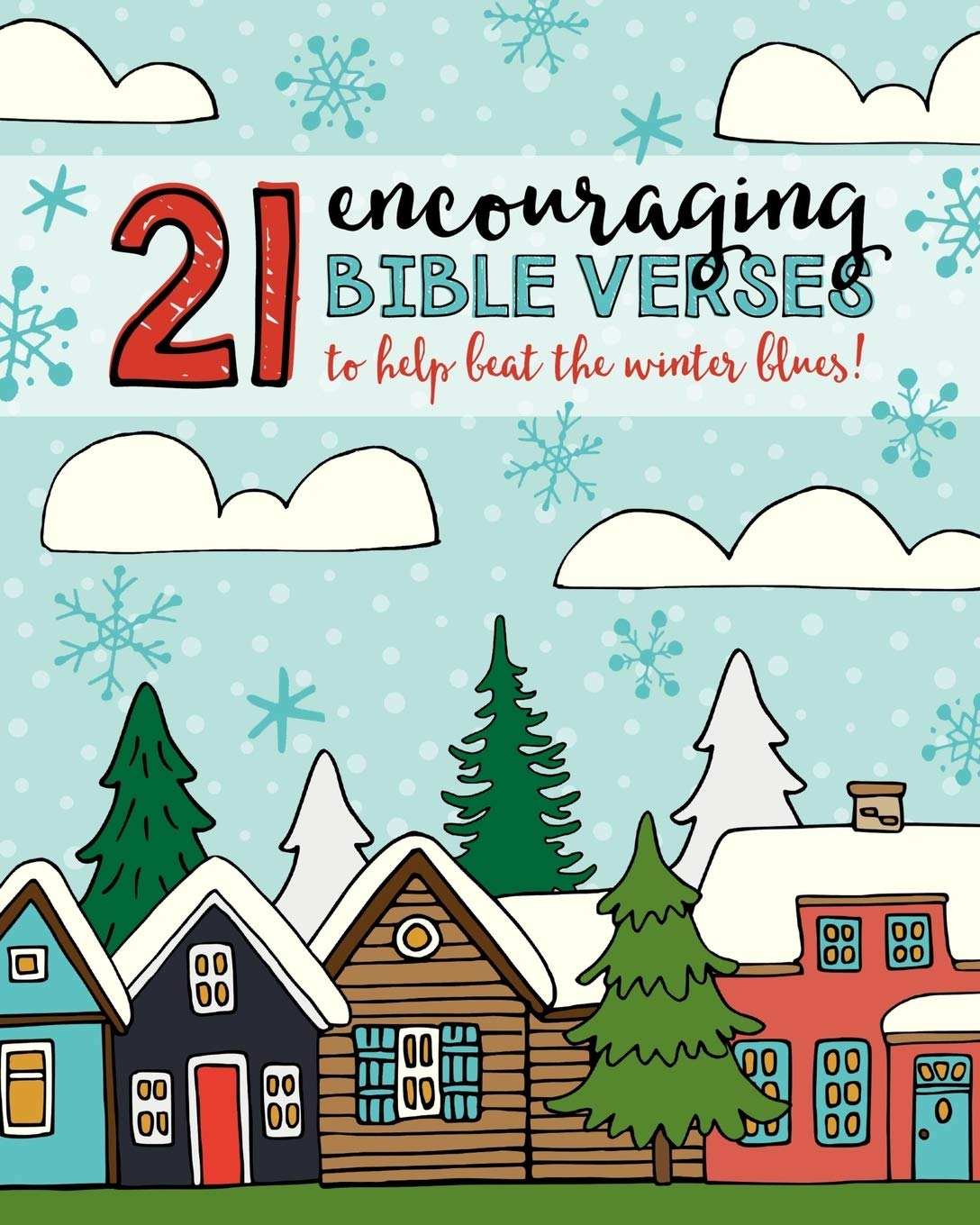 21 Encouraging Bible Verses to Help Beat the Winter Blues! Health, Nutrition & Fitness