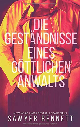 Die Geständnisse eines göttlichen Anwalts: Die Geschichte von Matt (Affären vor Gericht, Band 2) Contemporary Romance