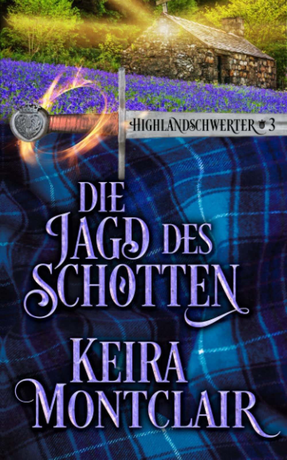 Die Jagd des Schotten (Highlandschwerter, Band 3) Historical Fiction