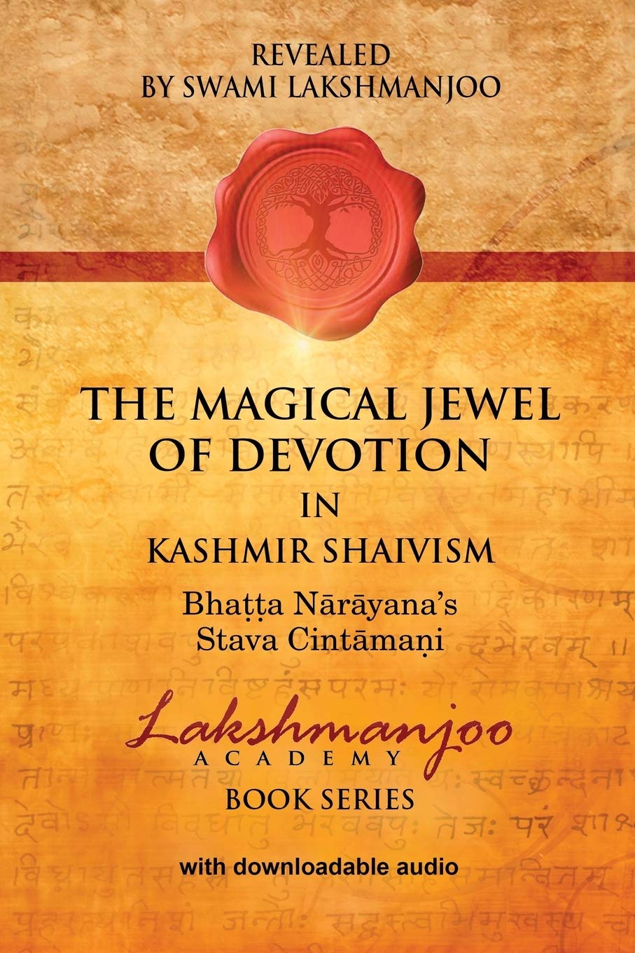 The Magical Jewel of Devotion in Kashmir Shaivism: : Bhatta Narayana's Stava Cintamani Philosophy