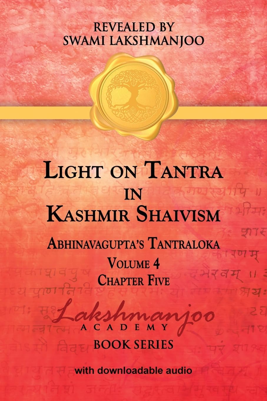 Light on Tantra in Kashmir Shaivism - Volume 4 - Chapter Five Philosophy